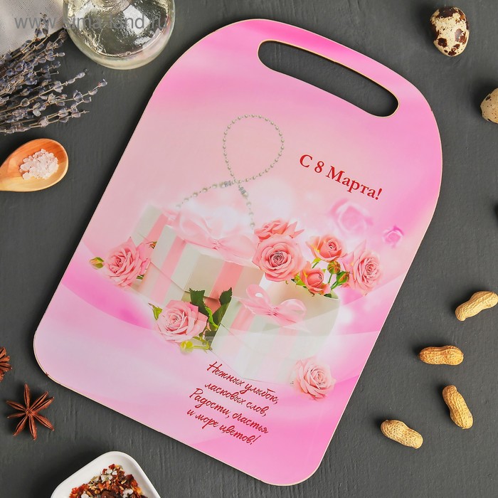Доска разделочная «С 8 Марта! Нежность», 29×21 см
Доска разделочная «С 8 Марта! Нежность», 29×21 см