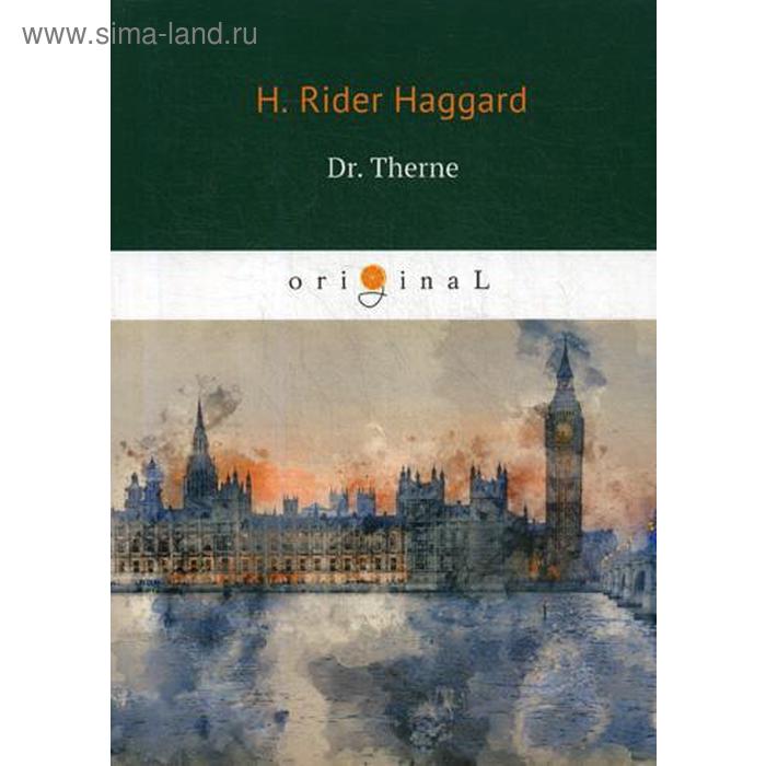 Foreign Language Book. Dr. Therne = Доктор Терн: на английском языке. Haggard H. R.
Foreign Language Book. Dr. Therne = Доктор Терн: на английском языке. Haggard H. R.
