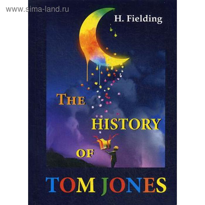 The History of Tom Jones = История Тома Джонса, найденыша: на английском языке. Fielding H.
The History of Tom Jones = История Тома Джонса, найденыша: на английском языке. Fielding H.