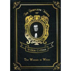 Foreign Language Book. The Woman in White = Женщина в белом: роман на английском языке. Collins W.
Foreign Language Book. The Woman in White = Женщина в белом: роман на английском языке. Collins W.