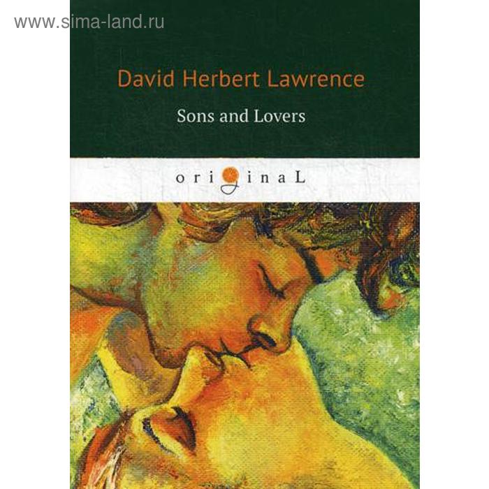 Foreign Language Book. Sons and Lovers = Сыновья и любовники: роман на английском языке. Lawrence D. H.
Foreign Language Book. Sons and Lovers = Сыновья и любовники: роман на английском языке. Lawrence D. H.