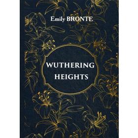 Foreign Language Book. Wuthering Heights = Грозовой перевал: роман на англ.яз. Bronte E.
Foreign Language Book. Wuthering Heights = Грозовой перевал: роман на англ.яз. Bronte E.