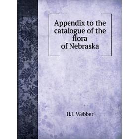 Книга Appendix to the catalogue of the flora of Nebraska. H. J. Webber, Charles E. Bessey
Книга Appendix to the catalogue of the flora of Nebraska. H. J. Webber, Charles E. Bessey