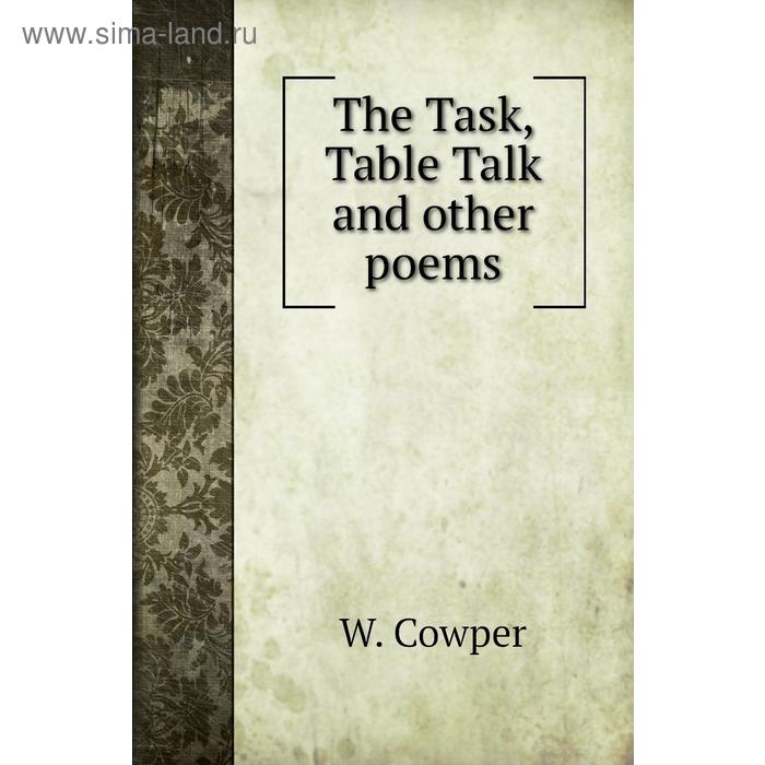 фото The task, table talk and other poems книга по требованию
