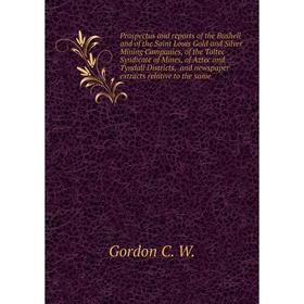 Книга Prospectus and reports of the Bushell and of the Saint Louis Gold and Silver Mining Companies, of the Toltec Syndicate of Mines
Книга Prospectus and reports of the Bushell and of the Saint Louis Gold and Silver Mining Companies, of the Toltec Syndicate of Mines