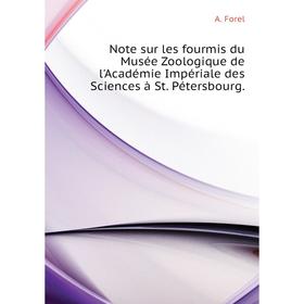 Книга Note sur les fourmis du Musée Zoologique de l'Académie Impériale des Sciences à St Pétersbourg
Книга Note sur les fourmis du Musée Zoologique de l'Académie Impériale des Sciences à St Pétersbourg