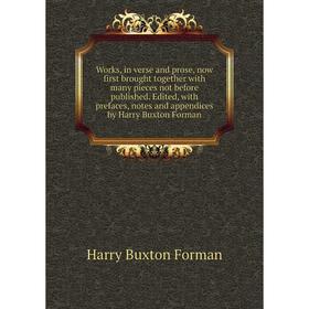 Книга Works, in verse and prose, now first brought together with many pieces not before published. Edited, with prefaces, notes and appendices by Form
Книга Works, in verse and prose, now first brought together with many pieces not before published. Edited, with prefaces, notes and appendices by Form