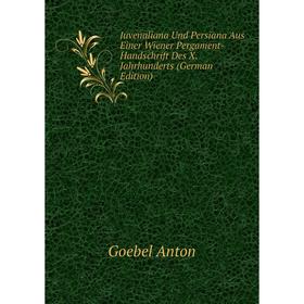 Книга Juvenaliana Und Persiana Aus Einer Wiener Pergament-Handschrift Des X. Jahrhunderts
Книга Juvenaliana Und Persiana Aus Einer Wiener Pergament-Handschrift Des X. Jahrhunderts