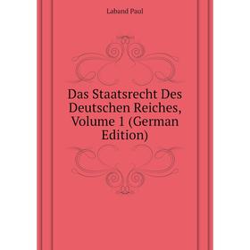 Книга Das Staatsrecht Des Deutschen Reiches. Volume 1 (German Edition). Laband Paul
Книга Das Staatsrecht Des Deutschen Reiches. Volume 1 (German Edition). Laband Paul