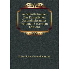 Книга Veröffentlichungen Des Kaiserlichen Gesundheitsamtes. Volume 15 (German Edition). Kaiserliches Gesundheitsamt
Книга Veröffentlichungen Des Kaiserlichen Gesundheitsamtes. Volume 15 (German Edition). Kaiserliches Gesundheitsamt
