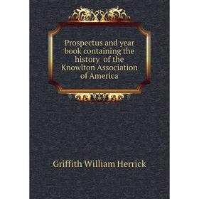Книга Prospectus and year book containing the history of the Knowlton Association of America. Griffith Wi
Книга Prospectus and year book containing the history of the Knowlton Association of America. Griffith Wi