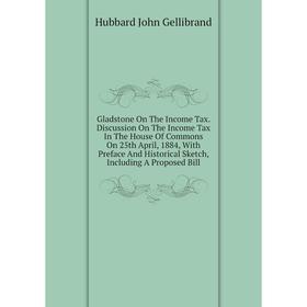 Книга Gladstone On The Income Tax. Discussion On The Income Tax In The House Of Commons On 25th April, 1884, With Preface And Historical Sketch, Inclu
Книга Gladstone On The Income Tax. Discussion On The Income Tax In The House Of Commons On 25th April, 1884, With Preface And Historical Sketch, Inclu