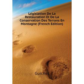 Книга Législation De La Restauration Et De La Conservation Des Terrans En Montagne
Книга Législation De La Restauration Et De La Conservation Des Terrans En Montagne