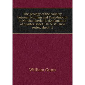 Книга The geology of the country between Norham and Tweedmouth in Northumberland. (Explanation of quarter-
Книга The geology of the country between Norham and Tweedmouth in Northumberland. (Explanation of quarter-