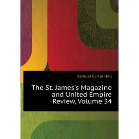 Книга The St. James's Magazine and United Empire Review. Volume 34. S. C. Hall
Книга The St. James's Magazine and United Empire Review. Volume 34. S. C. Hall
