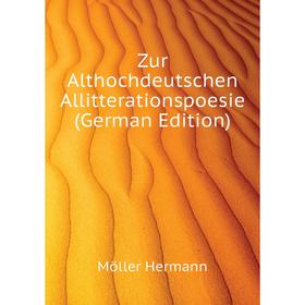 Книга Zur Althochdeutschen Allitterationspoesie (German Edition). Möller Hermann
Книга Zur Althochdeutschen Allitterationspoesie (German Edition). Möller Hermann