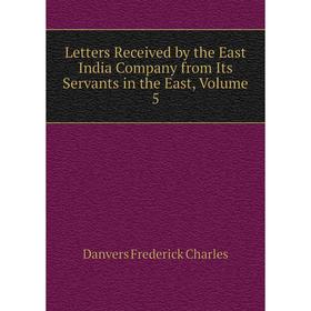 Книга Letters Received by the East India Company from Its Servants in the East, Volume 5
Книга Letters Received by the East India Company from Its Servants in the East, Volume 5