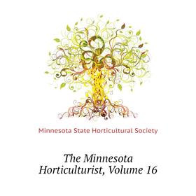 Книга The Minnesota Horticulturist, Volume 16. Minnesota State Horticultural Society
Книга The Minnesota Horticulturist, Volume 16. Minnesota State Horticultural Society