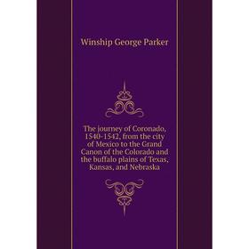 Книга The journey of Coronado, 1540-1542, from the city of Mexico to the Grand Canon of the Colorado and the buffalo plains of Texas, Kansas, and Nebr
Книга The journey of Coronado, 1540-1542, from the city of Mexico to the Grand Canon of the Colorado and the buffalo plains of Texas, Kansas, and Nebr