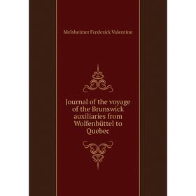 Книга Journal of the voyage of the Brunswick auxiliaries from Wolfenbüttel to Quebec
Книга Journal of the voyage of the Brunswick auxiliaries from Wolfenbüttel to Quebec
