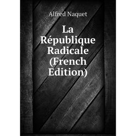 Книга La République Radicale
Книга La République Radicale