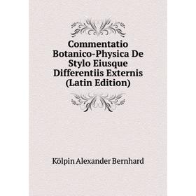 Книга Commentatio Botanico-Physica De Stylo Eiusque Differentiis Externis (Latin Edition). Kölpin Alexander Bernhard
Книга Commentatio Botanico-Physica De Stylo Eiusque Differentiis Externis (Latin Edition). Kölpin Alexander Bernhard