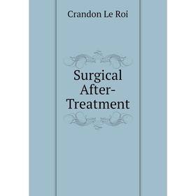 Книга Surgical After-Treatment
Книга Surgical After-Treatment