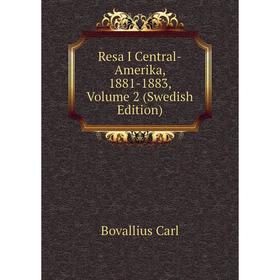 Книга Resa I Central-Amerika, 1881-1883, Volume 2 (Swedish Edition). Bovallius Carl
Книга Resa I Central-Amerika, 1881-1883, Volume 2 (Swedish Edition). Bovallius Carl