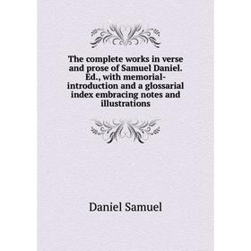 Книга The complete works in verse and prose of Samuel Daniel. Ed., with memorial-introduction and a glossarial index embracing notes and illustrations
Книга The complete works in verse and prose of Samuel Daniel. Ed., with memorial-introduction and a glossarial index embracing notes and illustrations