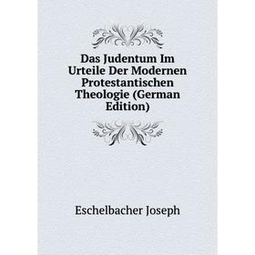 Книга Das Judentum Im Urteile Der Modernen Protestantischen Theologie (German Edition)
Книга Das Judentum Im Urteile Der Modernen Protestantischen Theologie (German Edition)