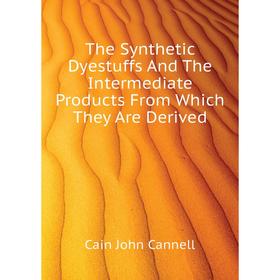 Книга The Synthetic Dyestuffs And The Intermediate Products From Which They Are Derived
Книга The Synthetic Dyestuffs And The Intermediate Products From Which They Are Derived