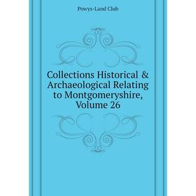 Книга Collections Historical & Archaeological Relating to Montgomeryshire,. Volume 26
Книга Collections Historical & Archaeological Relating to Montgomeryshire,. Volume 26