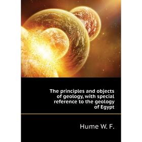 Книга The principles and objects of geology, with special reference to the geology of Egypt
Книга The principles and objects of geology, with special reference to the geology of Egypt