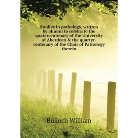Книга Studies in pathology, written by alumni to celebrate the quatercentenary of the University of Aberdeen the quarter-centenary
Книга Studies in pathology, written by alumni to celebrate the quatercentenary of the University of Aberdeen the quarter-centenary