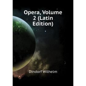Книга Opera, Volume 2
Книга Opera, Volume 2