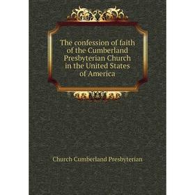 Книга The confession of faith of the Cumberland Presbyterian Church in the United States of America. Churc
Книга The confession of faith of the Cumberland Presbyterian Church in the United States of America. Churc