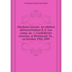 Книга Abraham Lincoln An address delivered before R E Lee camp, no 1, Confederate veterans
Книга Abraham Lincoln An address delivered before R E Lee camp, no 1, Confederate veterans