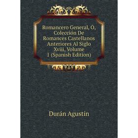 Книга Romancero General, Ó, Colección De Romances Castellanos Anteriores Al Siglo Xviii, Volume 1 (Spanish Edition). Durán Agustín
Книга Romancero General, Ó, Colección De Romances Castellanos Anteriores Al Siglo Xviii, Volume 1 (Spanish Edition). Durán Agustín