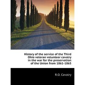 Книга History of the service of the Third Ohio veteran volunteer cavalry in the war for the preservation of the Union from 1861-1865. R. O. Cavalry
Книга History of the service of the Third Ohio veteran volunteer cavalry in the war for the preservation of the Union from 1861-1865. R. O. Cavalry