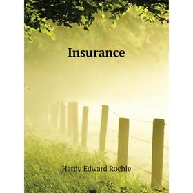Книга Insurance. Hardy Edward Rochie 
Книга Insurance. Hardy Edward Rochie