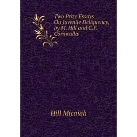 Книга Two Prize Essays On Juvenile Deliquency, by M. Hill and C. F. Cornwallis. Hill Micaiah
Книга Two Prize Essays On Juvenile Deliquency, by M. Hill and C. F. Cornwallis. Hill Micaiah