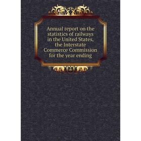 Книга Annual report on the statistics of railways in the United States, the Interstate Commerce Commission for the year ending
Книга Annual report on the statistics of railways in the United States, the Interstate Commerce Commission for the year ending