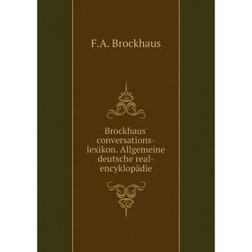 Книга Brockhaus' conversations-lexikon. Allgemeine deutsche real-encyklopädie. F.A. Brockhaus
Книга Brockhaus' conversations-lexikon. Allgemeine deutsche real-encyklopädie. F.A. Brockhaus