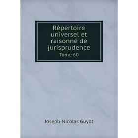 Книга Répertoire universel et raisonné de jurisprudence. Tome 60. Joseph-Nicolas Guyot
Книга Répertoire universel et raisonné de jurisprudence. Tome 60. Joseph-Nicolas Guyot