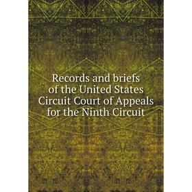 Книга Records and briefs of the United States Circuit Court of Appeals for the Ninth Circuit
Книга Records and briefs of the United States Circuit Court of Appeals for the Ninth Circuit