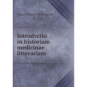 Книга Introdvctio in historiam medicinae litterariam. Johann Friedrich Blumenbachii
Книга Introdvctio in historiam medicinae litterariam. Johann Friedrich Blumenbachii