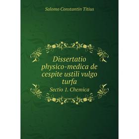Книга Dissertatio physico-medica de cespite ustili vulgo turfa. Sectio 1. Chemica. Salomo Constantin Titius
Книга Dissertatio physico-medica de cespite ustili vulgo turfa. Sectio 1. Chemica. Salomo Constantin Titius