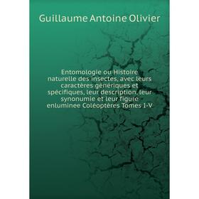 Книга Entomologie ou Histoire naturelle des insectes, avec leurs caractères génériques et spécifiques, leur description, leur synonumie et leur
Книга Entomologie ou Histoire naturelle des insectes, avec leurs caractères génériques et spécifiques, leur description, leur synonumie et leur