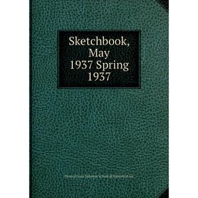 Книга Sketchbook, May 1937 Spring 1937. Pennsylvania Museum School of Industrial Art
Книга Sketchbook, May 1937 Spring 1937. Pennsylvania Museum School of Industrial Art