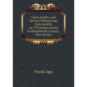 Книга Farm profits and factors influencing farm profits on 370 potato farms in Monmouth County, New Jersey. Frank App
Книга Farm profits and factors influencing farm profits on 370 potato farms in Monmouth County, New Jersey. Frank App